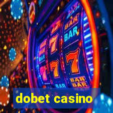 dobet casino